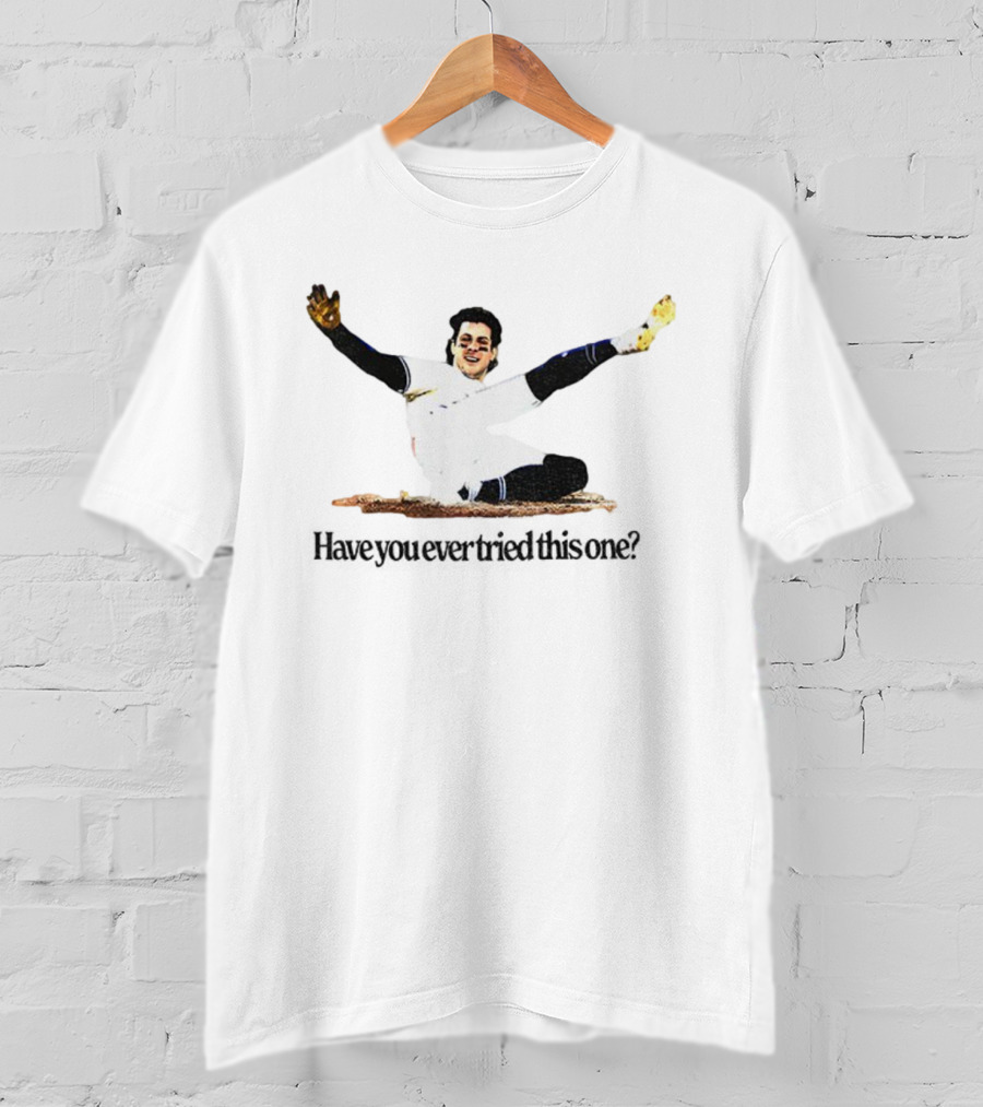 Have You Ever Tried Baseball Sliding Pose Athletic Humor T-Shirt