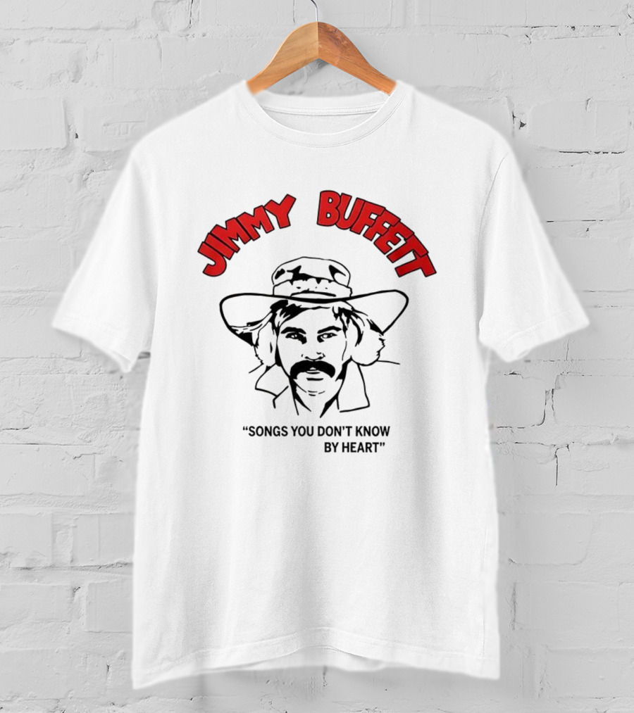 Jimmy Buffett Songs You Don't Know By Heart Nostalgic Tribute T-Shirt
