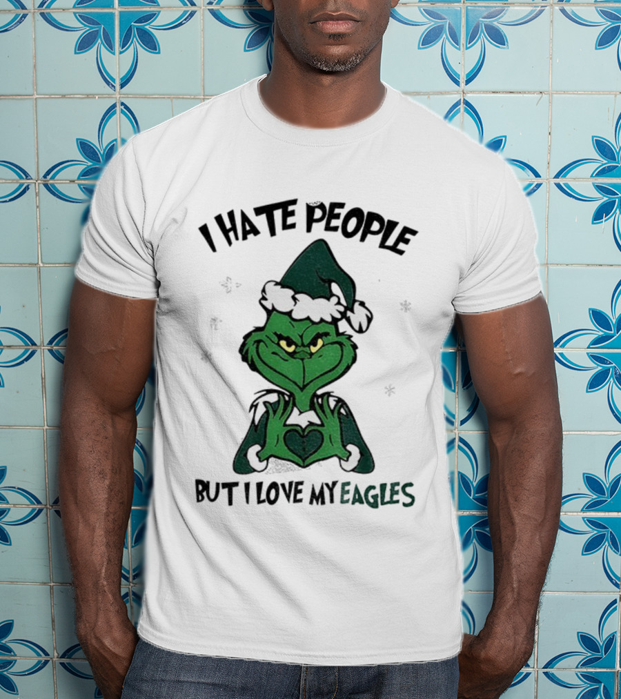 Philadelphia Football Grinch I Hate People But I Love My Eagles Christmas T-Shirt
