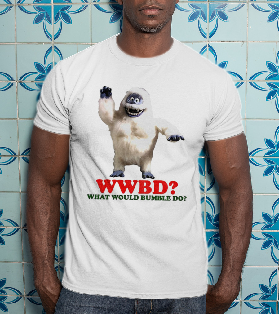WWBD Abominable Snow Monster What Would Bumble Do Rudolph Christmas T-Shirt