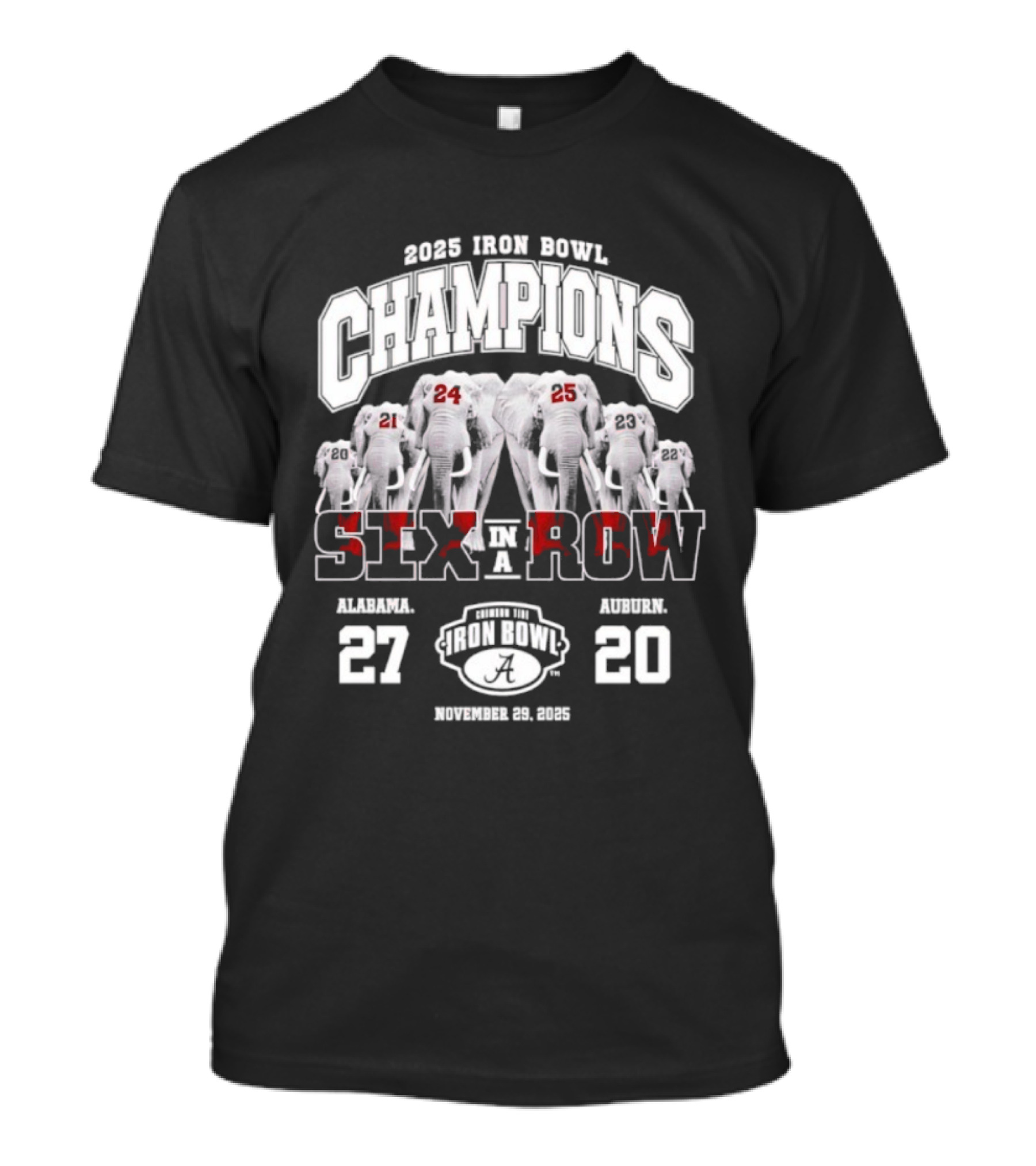 Alabama Crimson Tide 2025 Iron Bowl Champions Six In A Row Victory Score 27-20 T-Shirt