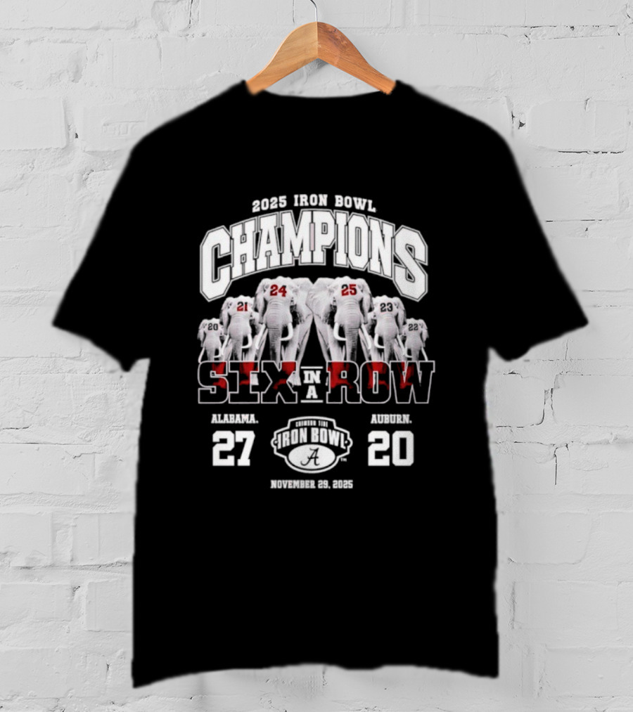 Alabama Crimson Tide 2025 Iron Bowl Champions Six In A Row Victory Score 27-20 T-Shirt
