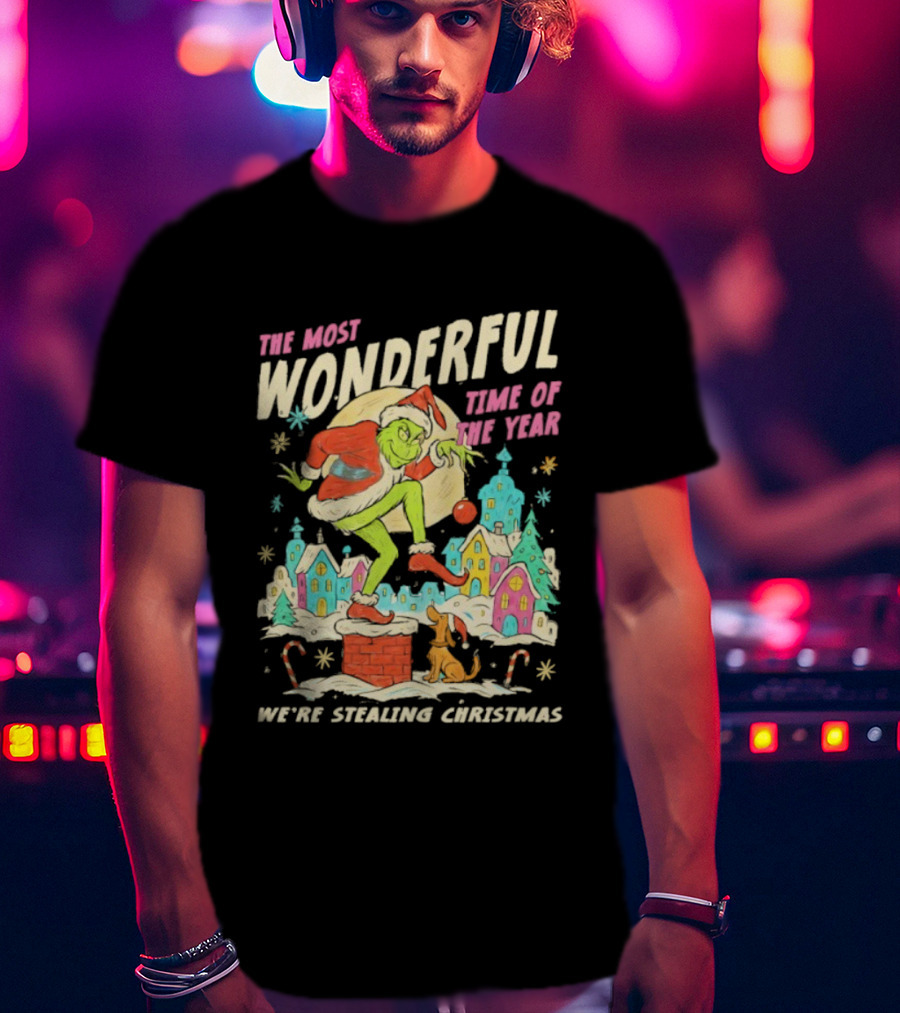 Grinch The Most Wonderful Time Of The Year We're Stealin' Christmas Santa Scene T-Shirt