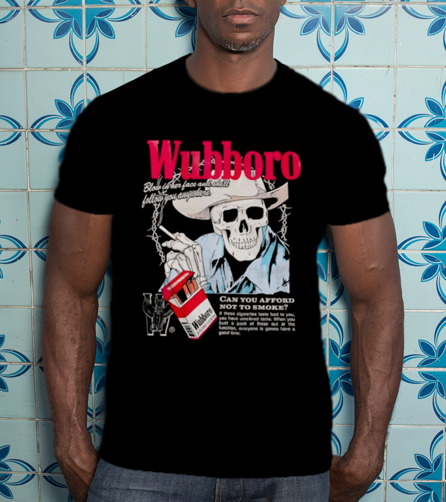 Wubboro Skeleton Cowboy Smoking Satire Can You Afford Not To Smoke T-Shirt