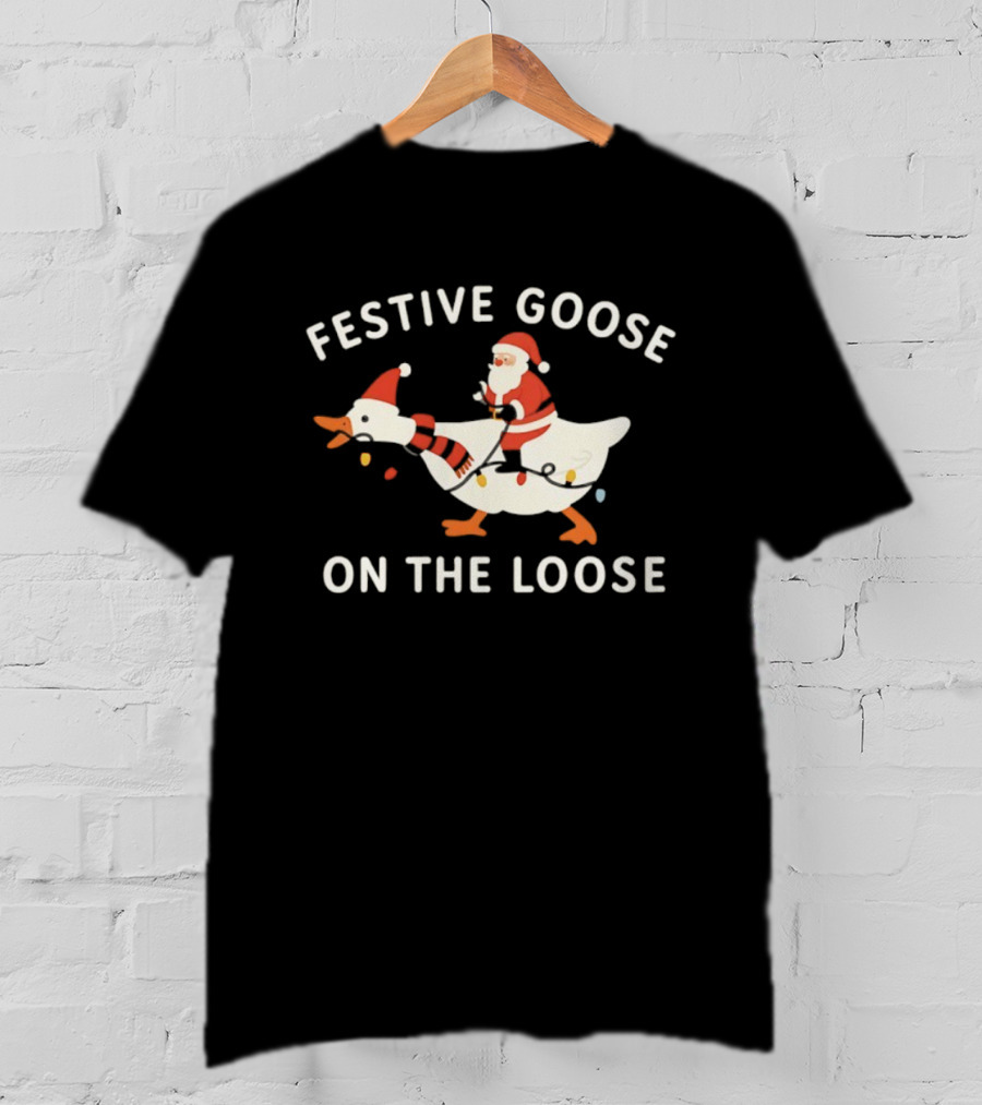 Festive Goose On The Loose Santa Claus Riding Merry Christmas T-Shirt