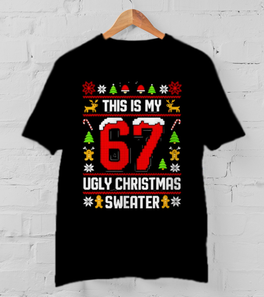 This Is My Ugly Christmas Sweater 87 Meme T-Shirt