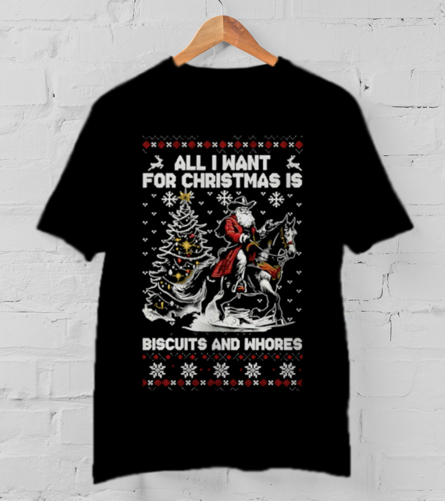 All I Want For Christmas Is Biscuits And Whores Western Cowboy Riding Santa Snowflake Pattern T-Shirt