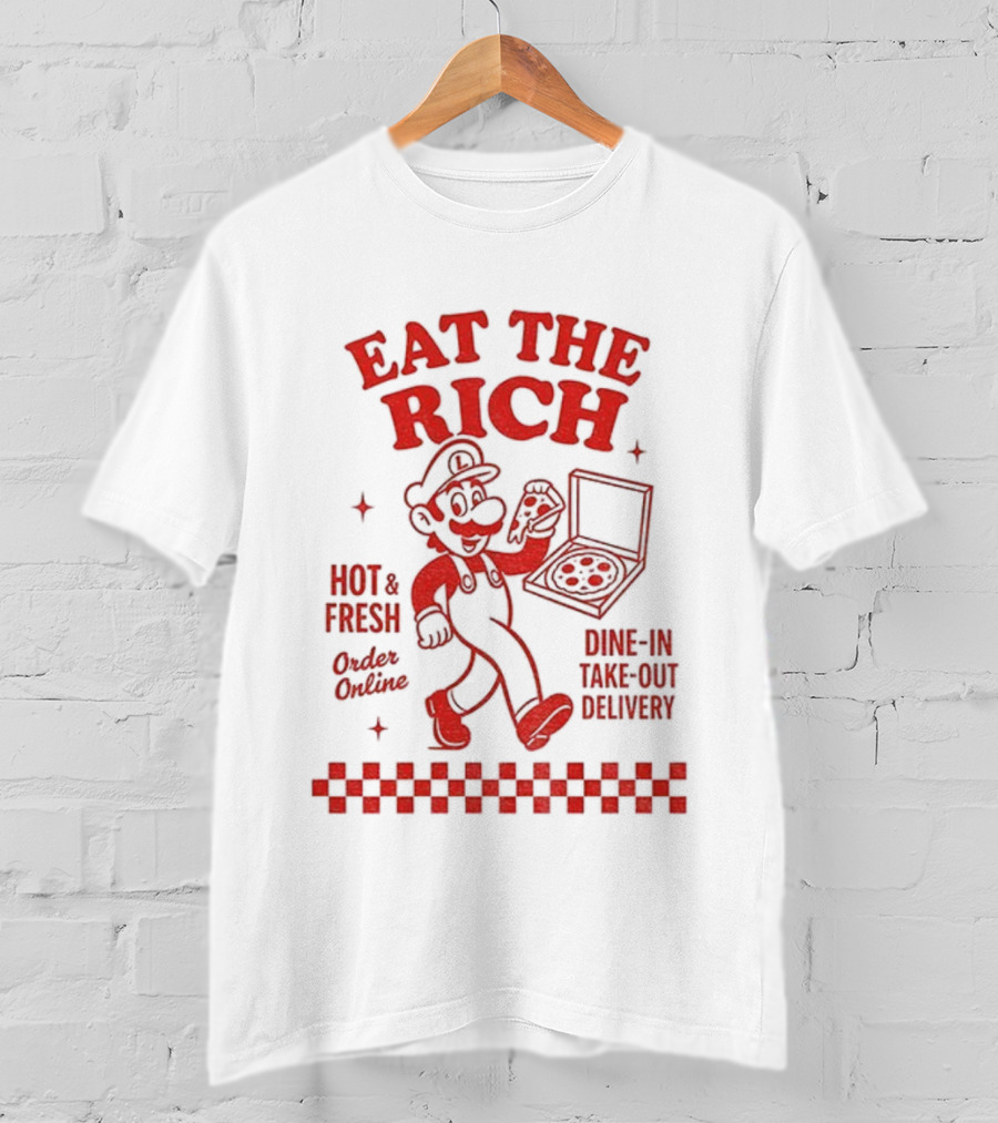 Luigi Pizza Eat The Rich Hot Fresh Online Dine In Take Out Delivery T-Shirt