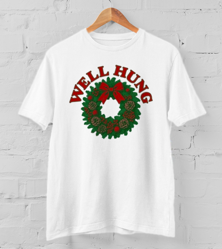 Well Hung Christmas Wreath Holiday Xmas T-Shirt