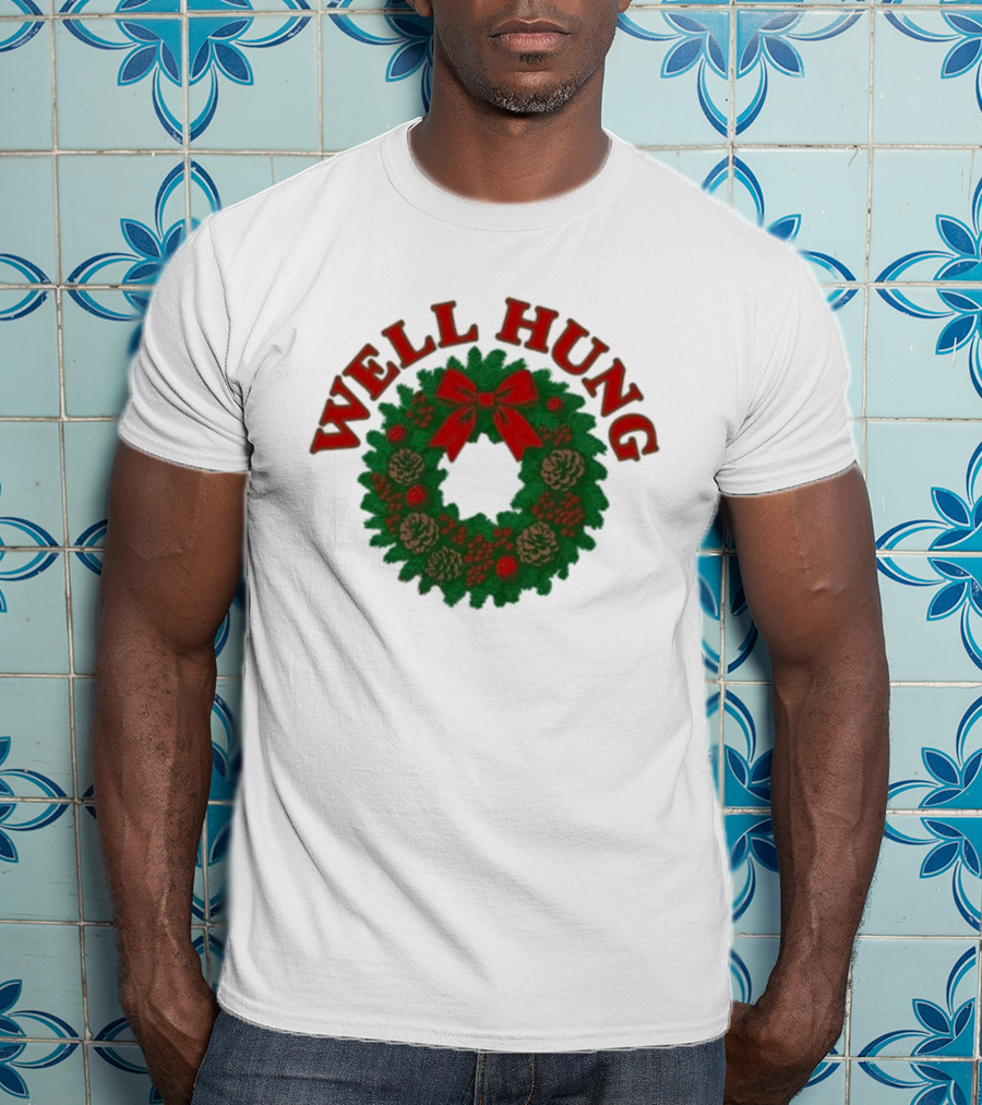 Well Hung Christmas Wreath Holiday Xmas T-Shirt