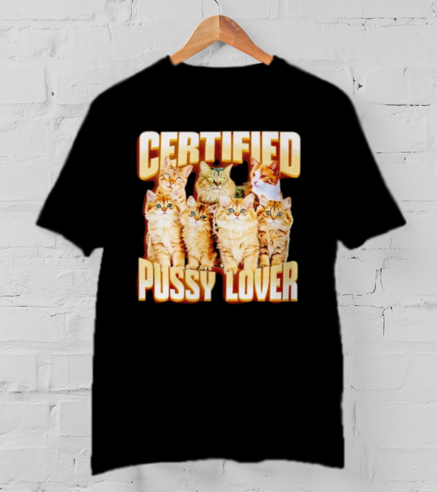 Certified Pussy Lover Cute Cat Compilation T-Shirt