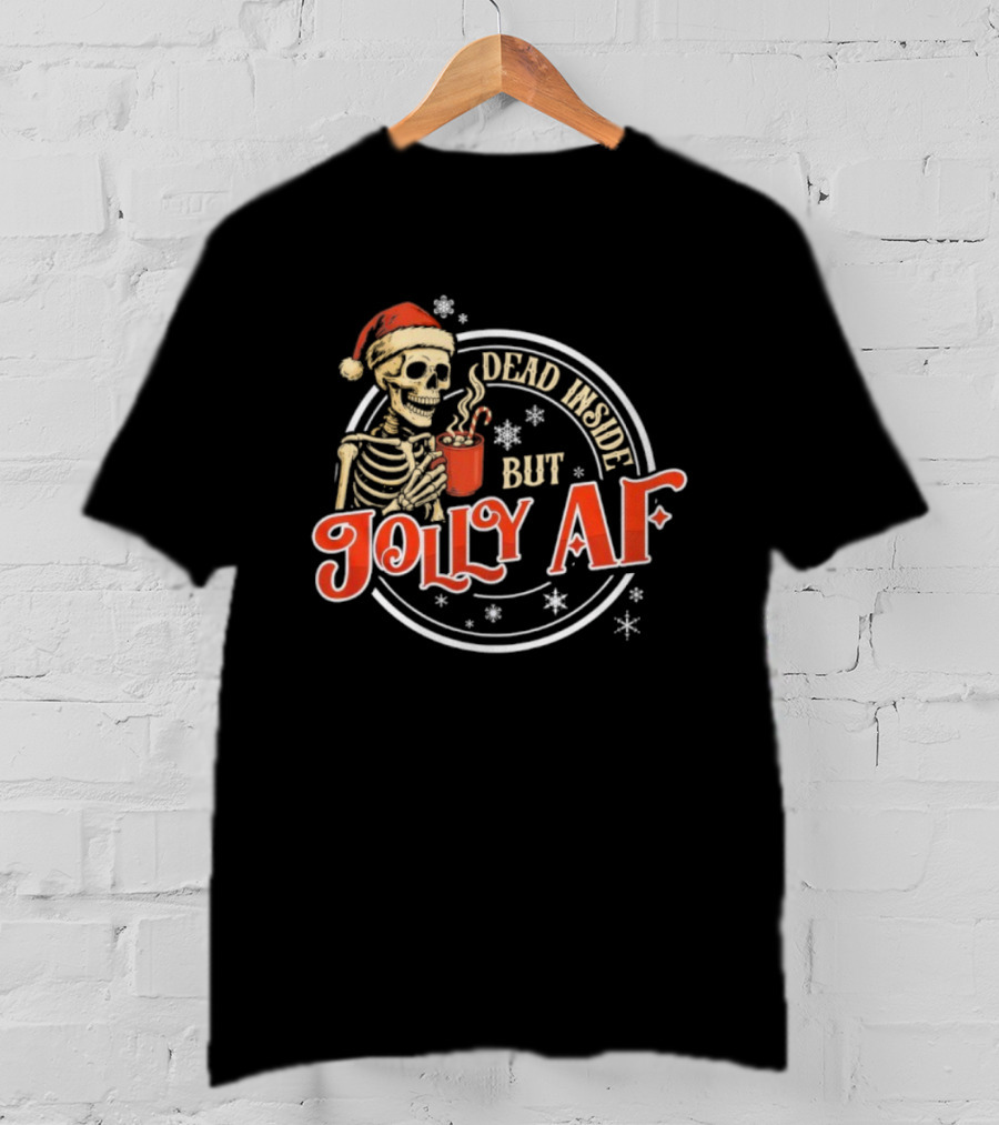 Dead Inside But Jolly AF Skeleton Santa Christmas Humor T-Shirt