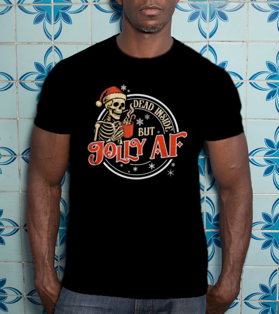 Dead Inside But Jolly AF Skeleton Santa Christmas Humor T-Shirt