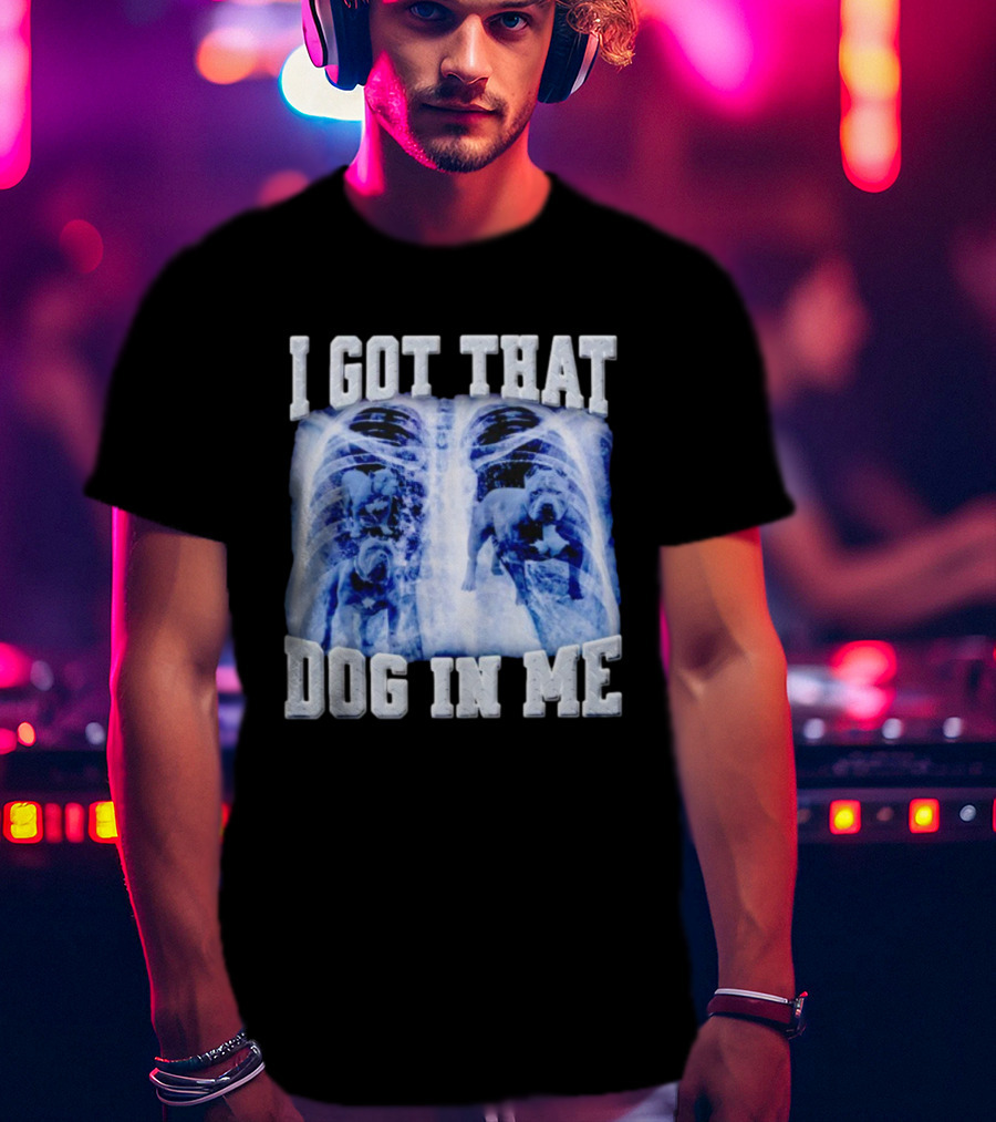 I Got That Dog In Me Pitbull X-Ray T-Shirt