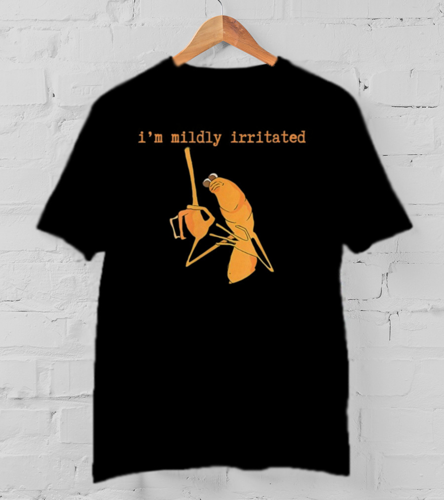 I'm Mildly Irritated Cartoon Worm Funny Marcus Robert T-Shirt
