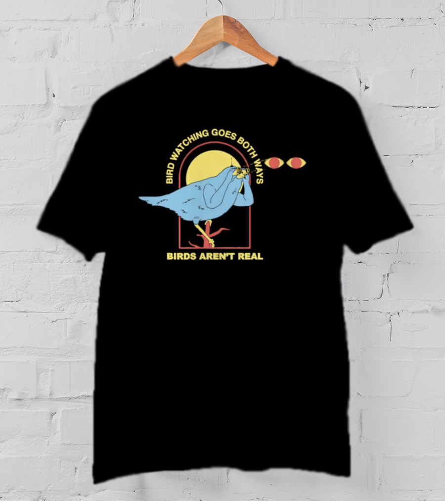 Bird Ing Goes Both Ways Birds Aren’t Real Bird T-Shirt