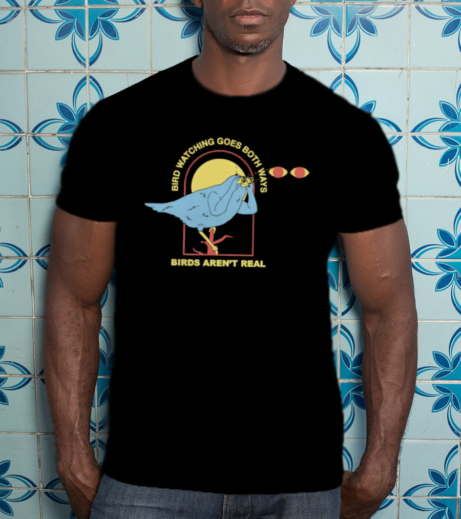 Bird Ing Goes Both Ways Birds Aren’t Real Bird T-Shirt