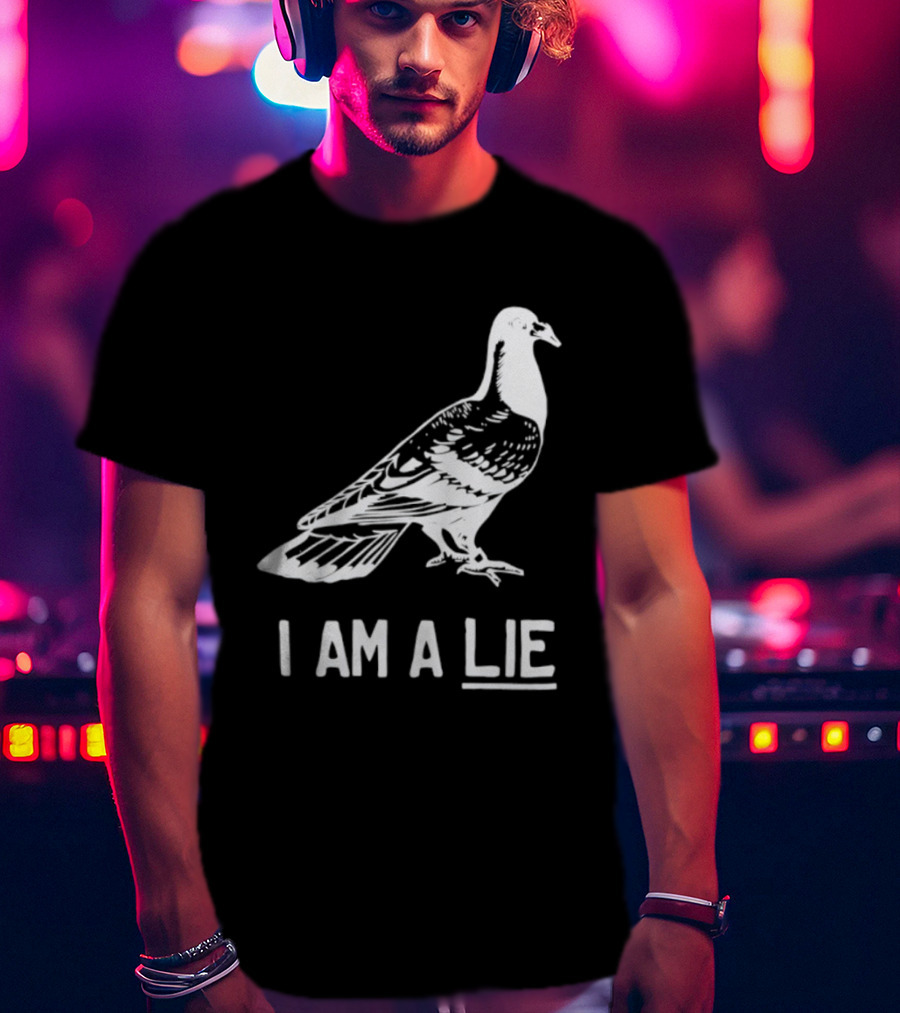 I Am A Lie Pigeon T-Shirt