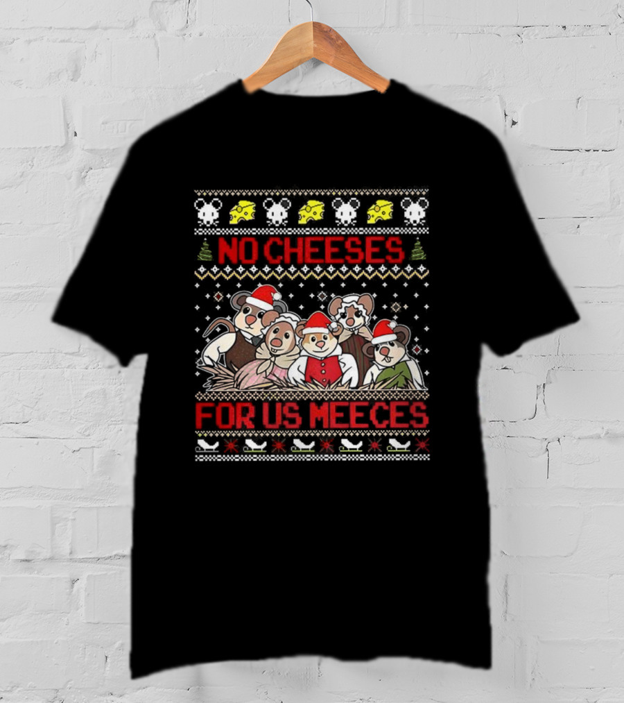No Cheeses For Us Meeces Christmas Carol Ugly Xmas Sweater Muppet Style T-Shirt