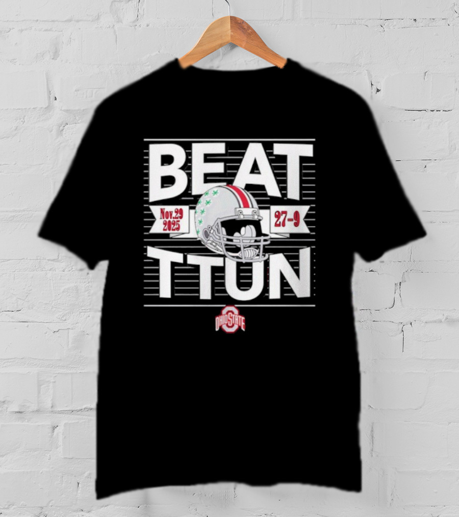 Ohio State Beat TTUN Nov 29 2025 Helmet 27-9 T-Shirt