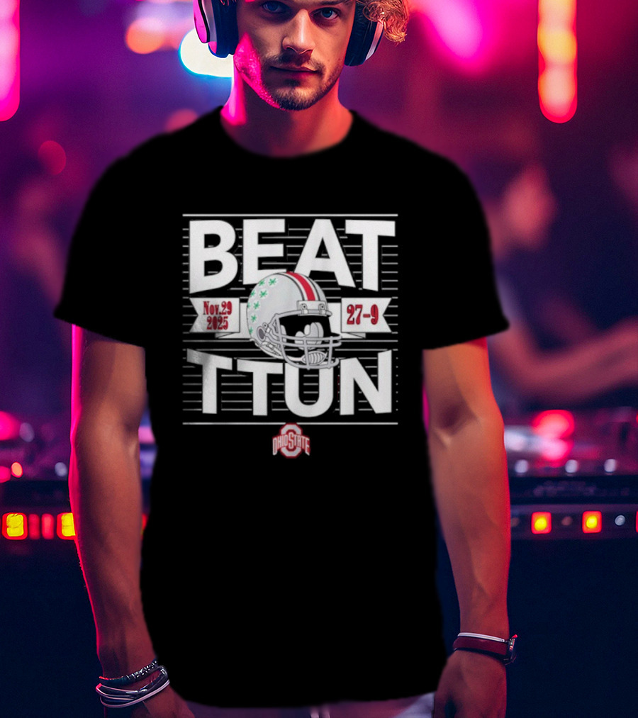 Ohio State Beat TTUN Nov 29 2025 Helmet 27-9 T-Shirt