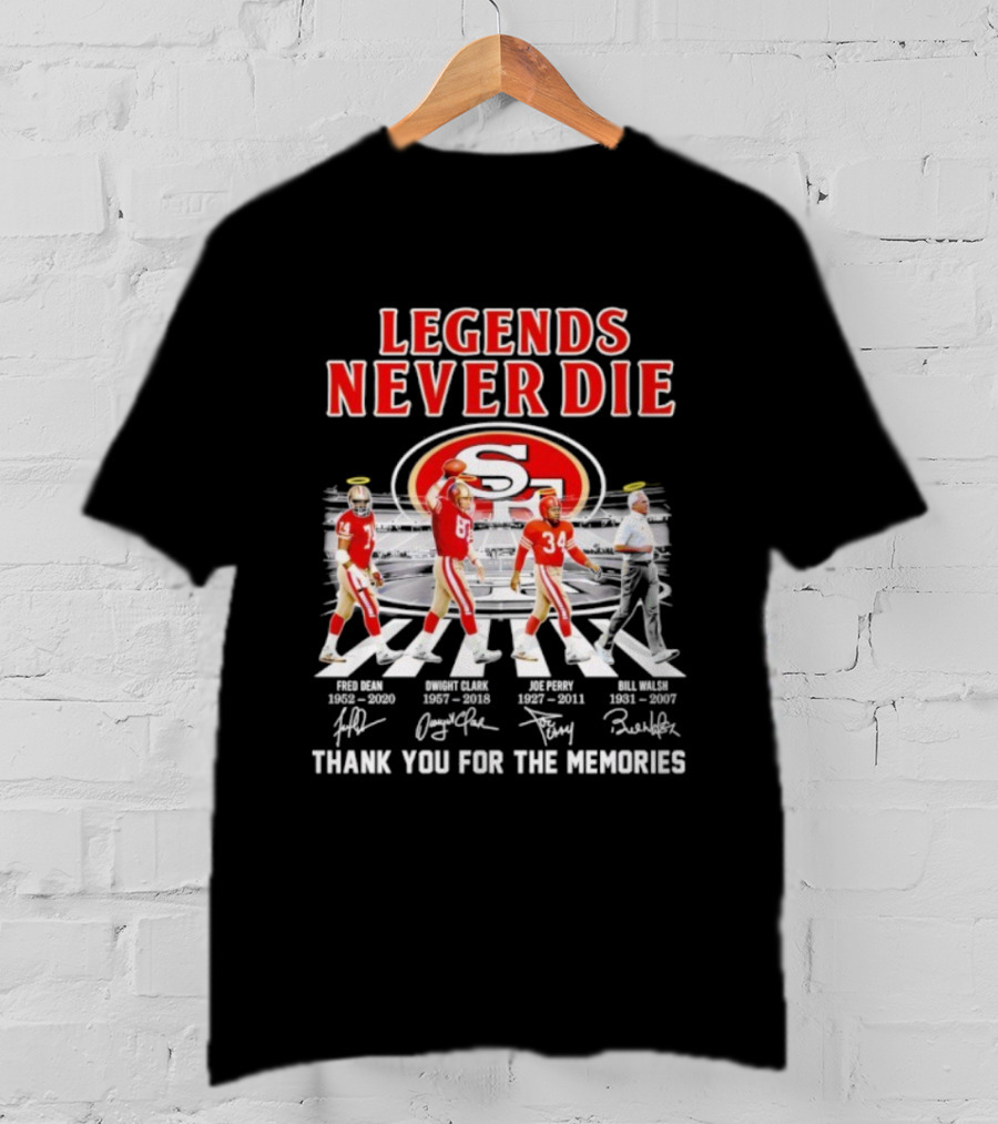 San Francisco 49ers Legends Never Die Jerry Rice Joe Montana Roger Craig Bill Walsh T-Shirt