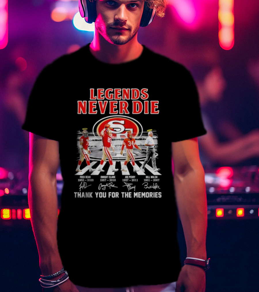 San Francisco 49ers Legends Never Die Jerry Rice Joe Montana Roger Craig Bill Walsh T-Shirt