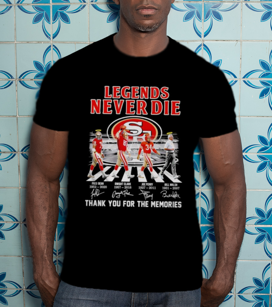 San Francisco 49ers Legends Never Die Jerry Rice Joe Montana Roger Craig Bill Walsh T-Shirt
