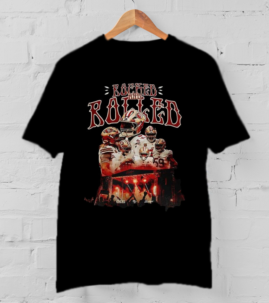 San Francisco 49ers Rocked And Rolled NFL Team Football Players T-Shirt