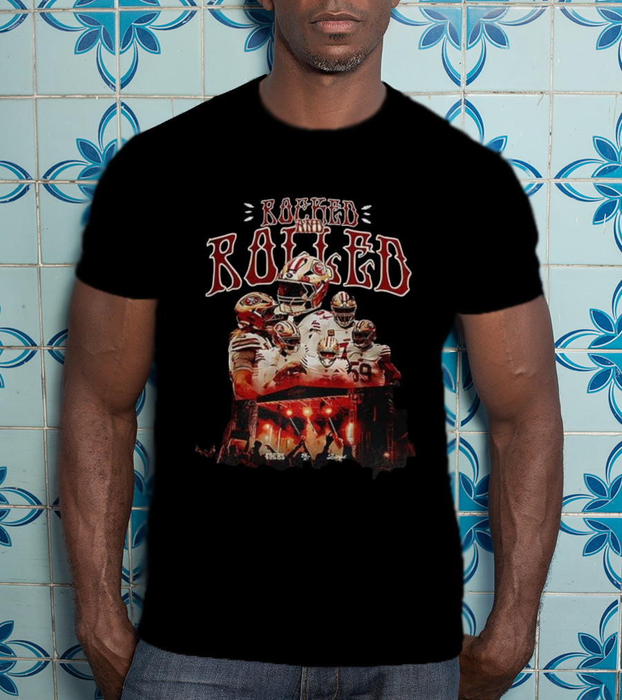 San Francisco 49ers Rocked And Rolled NFL Team Football Players T-Shirt