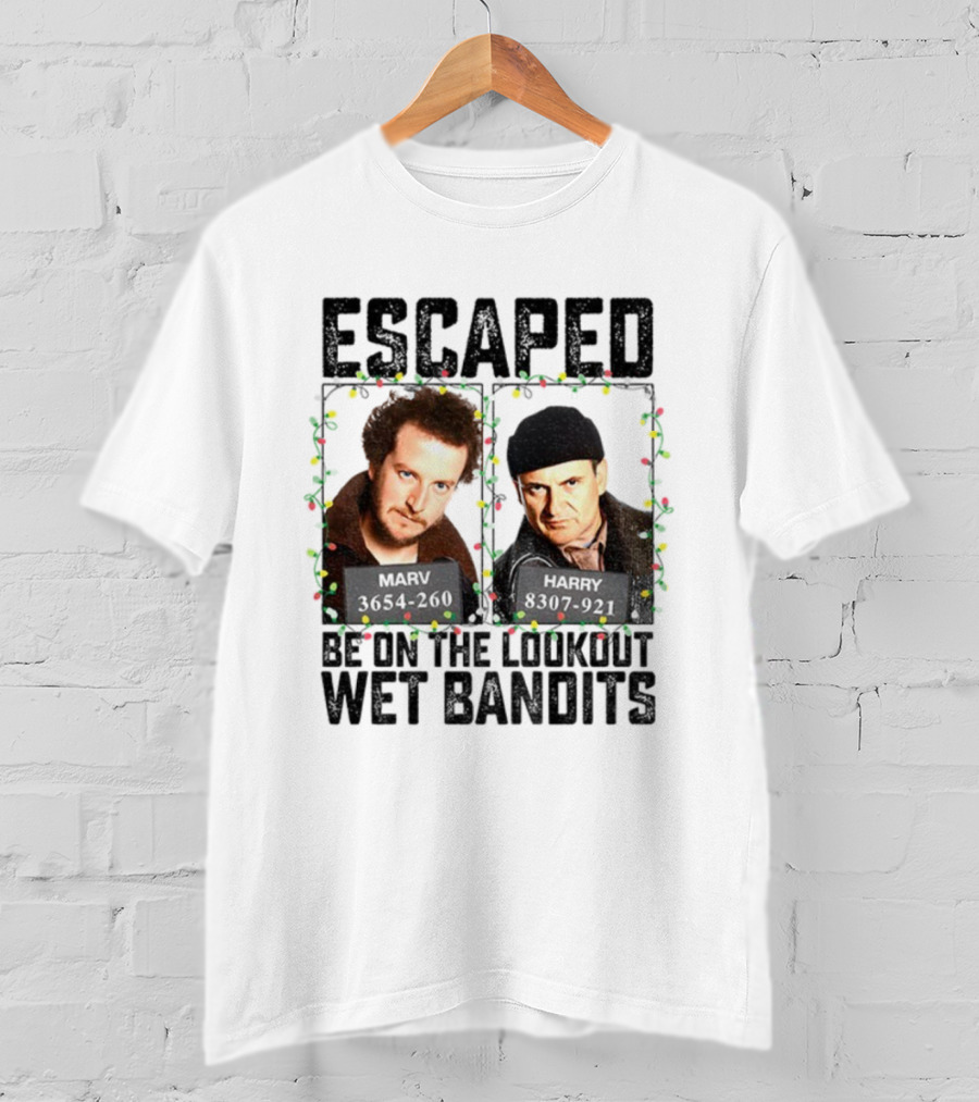 Home Alone Escaped Be On The Lookout Wet Bandits Christmas T-Shirt
