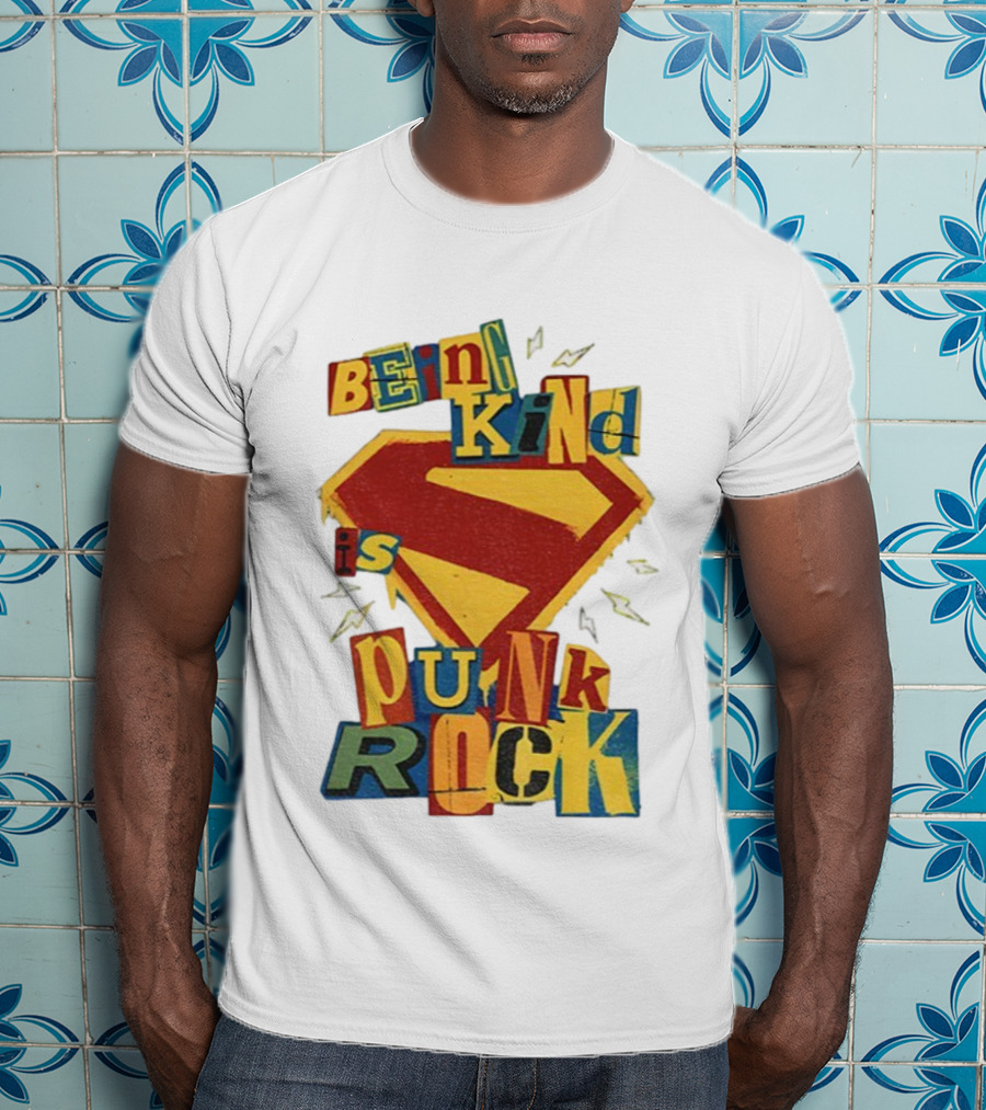 Being Kind Is Punk Rock Superman Symbol T-Shirt