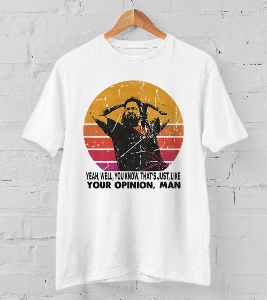 The Dude That's Just Like Your Opinion Man Big Lebowski Vintage Retro Sunset T-Shirt