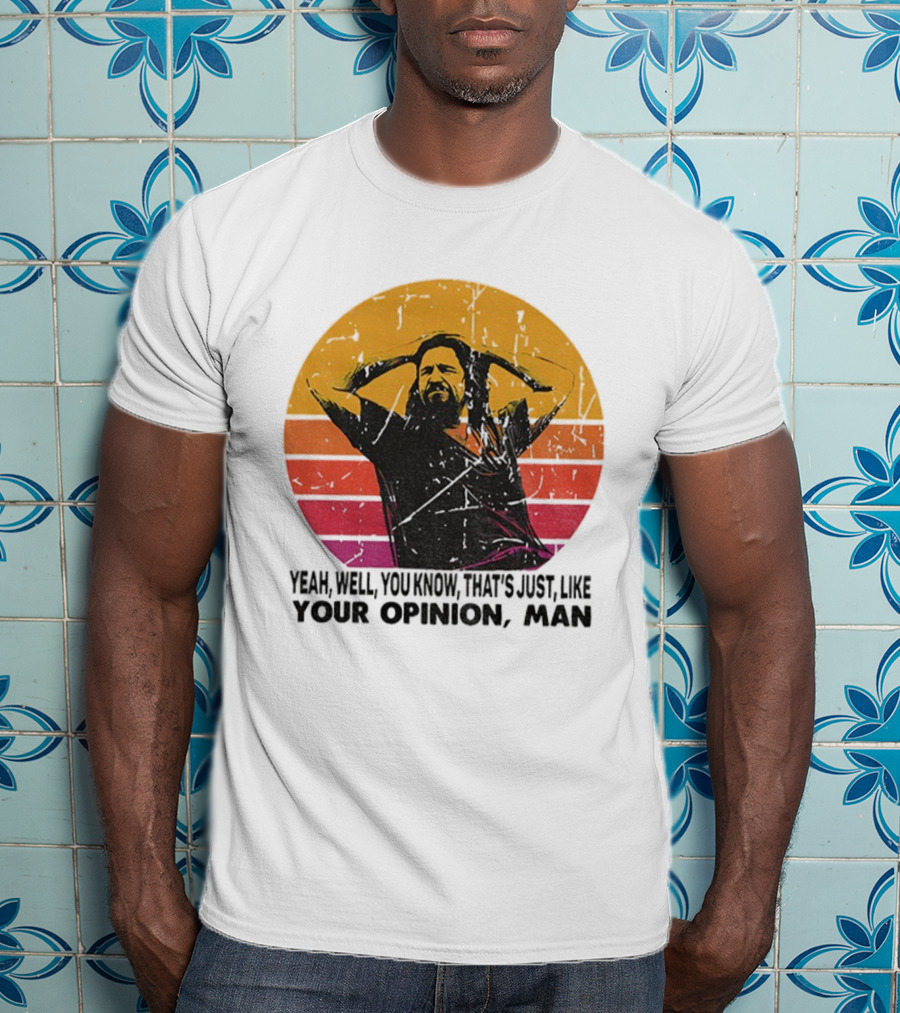 The Dude That's Just Like Your Opinion Man Big Lebowski Vintage Retro Sunset T-Shirt