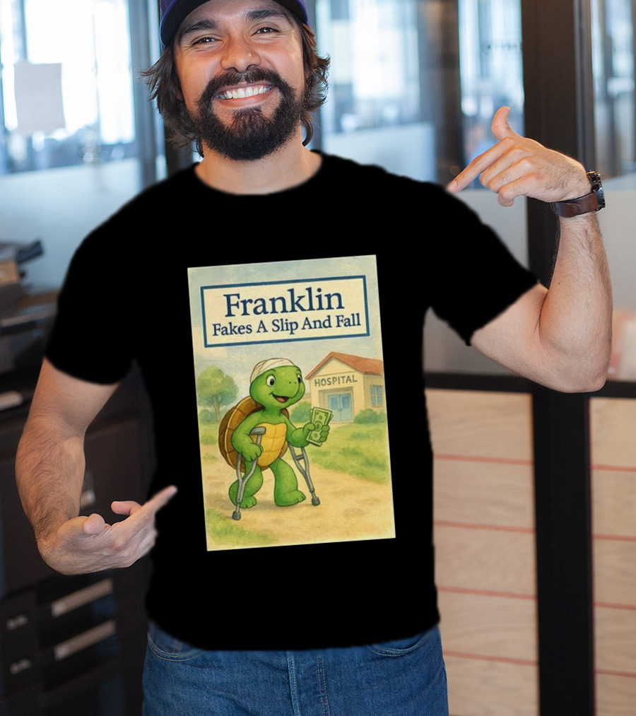Franklin Fakes A Slip And Fall Hospital Crutches Cartoon T-Shirt