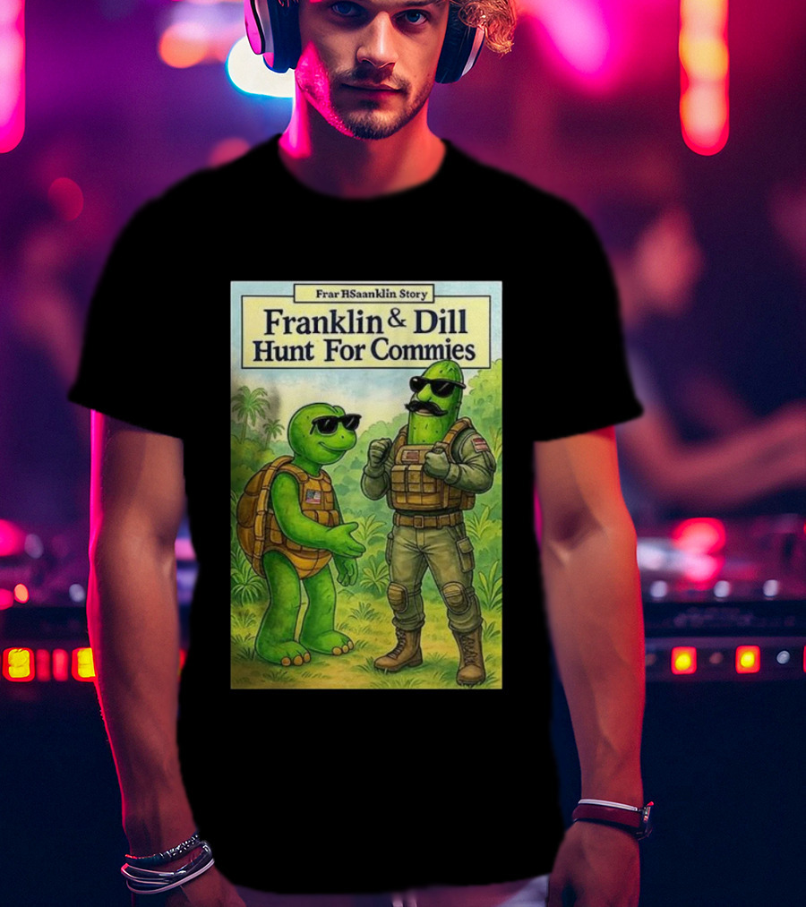 Franklin & Dill Hunt For Commies Frar HSaanklin Story T-Shirt