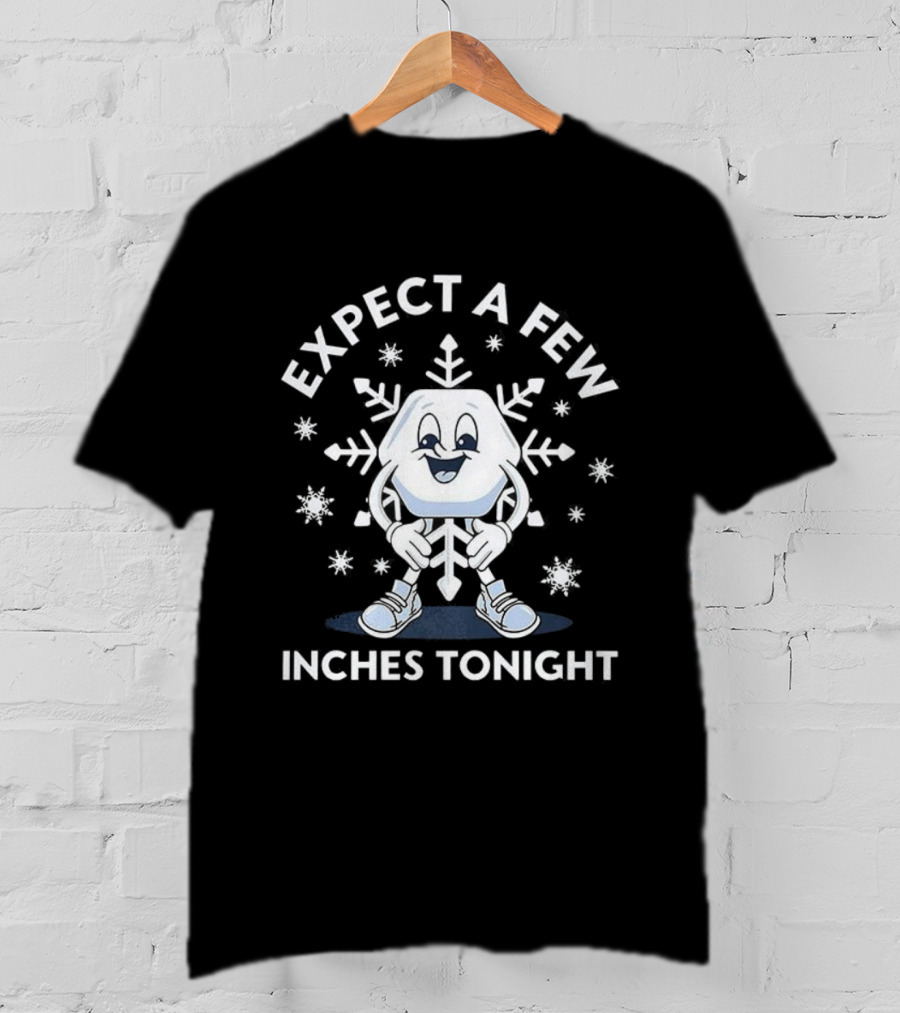 Expect A Few Inches Tonight Snowflake Character With Face T-Shirt
