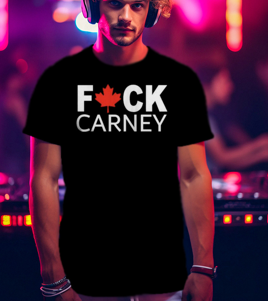 F Carney Canada Maple Leaf Protest T-Shirt