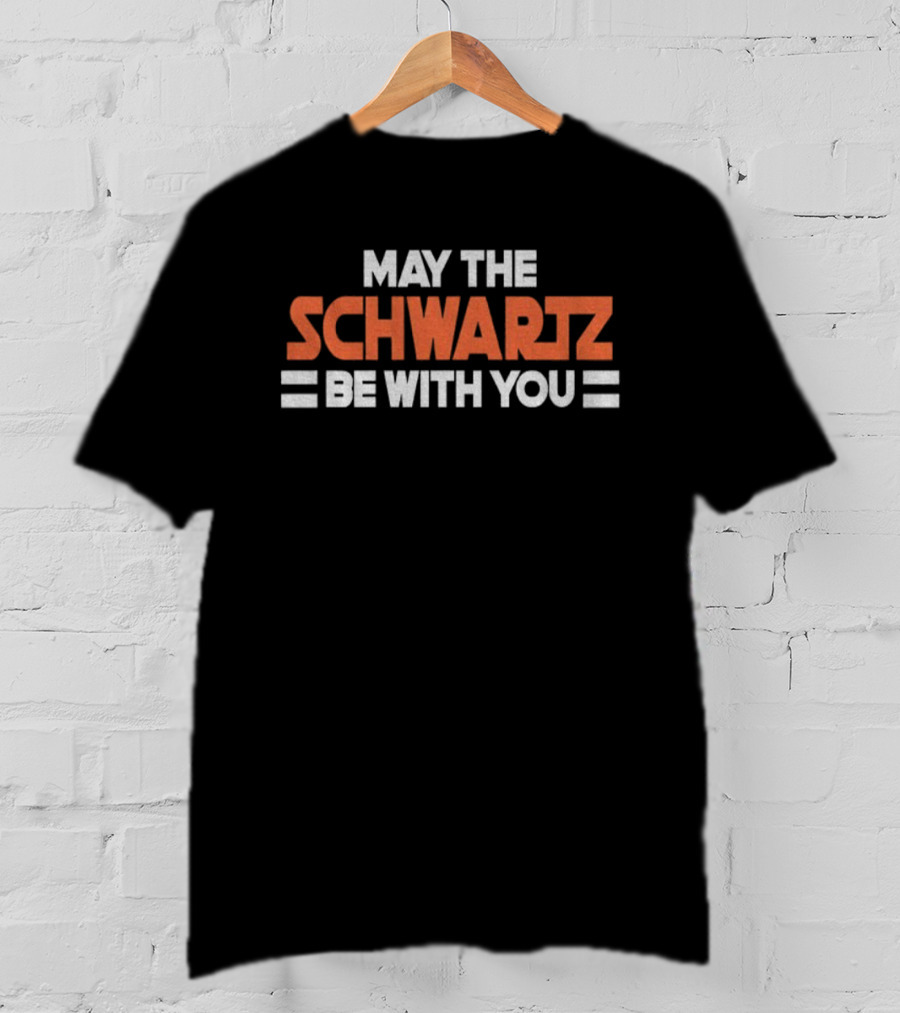 Jim Schwartz May The Schwartz Be With You Cleveland Browns NFL Football Fan T-Shirt