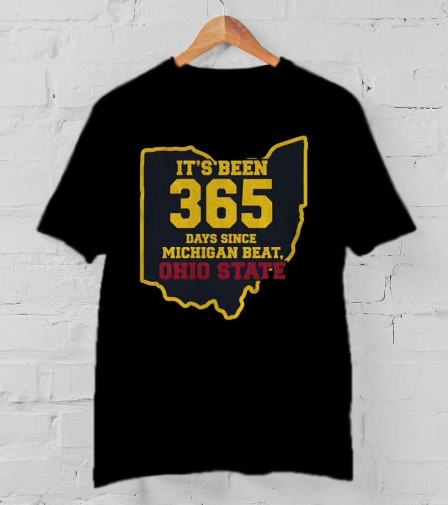 It's Been 365 Days Since Michigan Beat Ohio State Map Outline T-Shirt