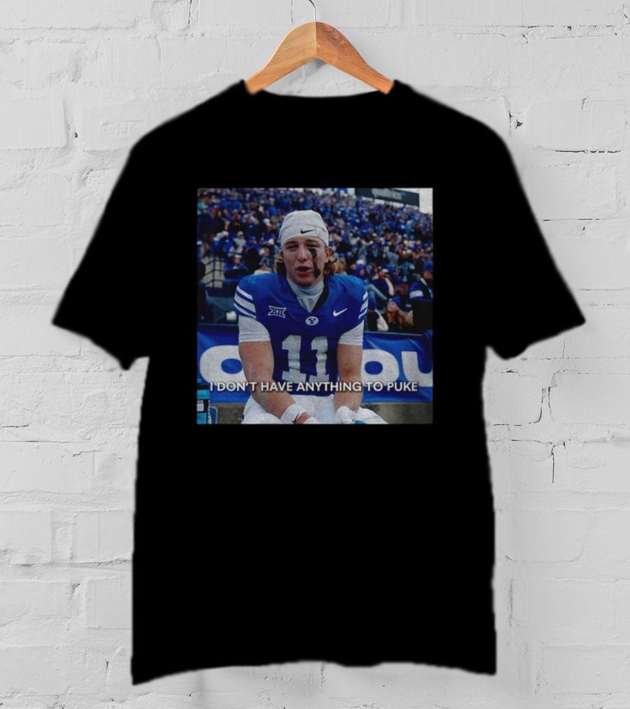Parker Kingston 11 BYU Cougars Football I Don’t Have Anything To Puke T-Shirt