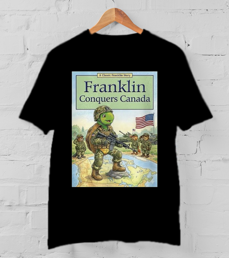 A Classic Franklin Story Franklin Conquers Canada American Flag Soldier Turtle T-Shirt