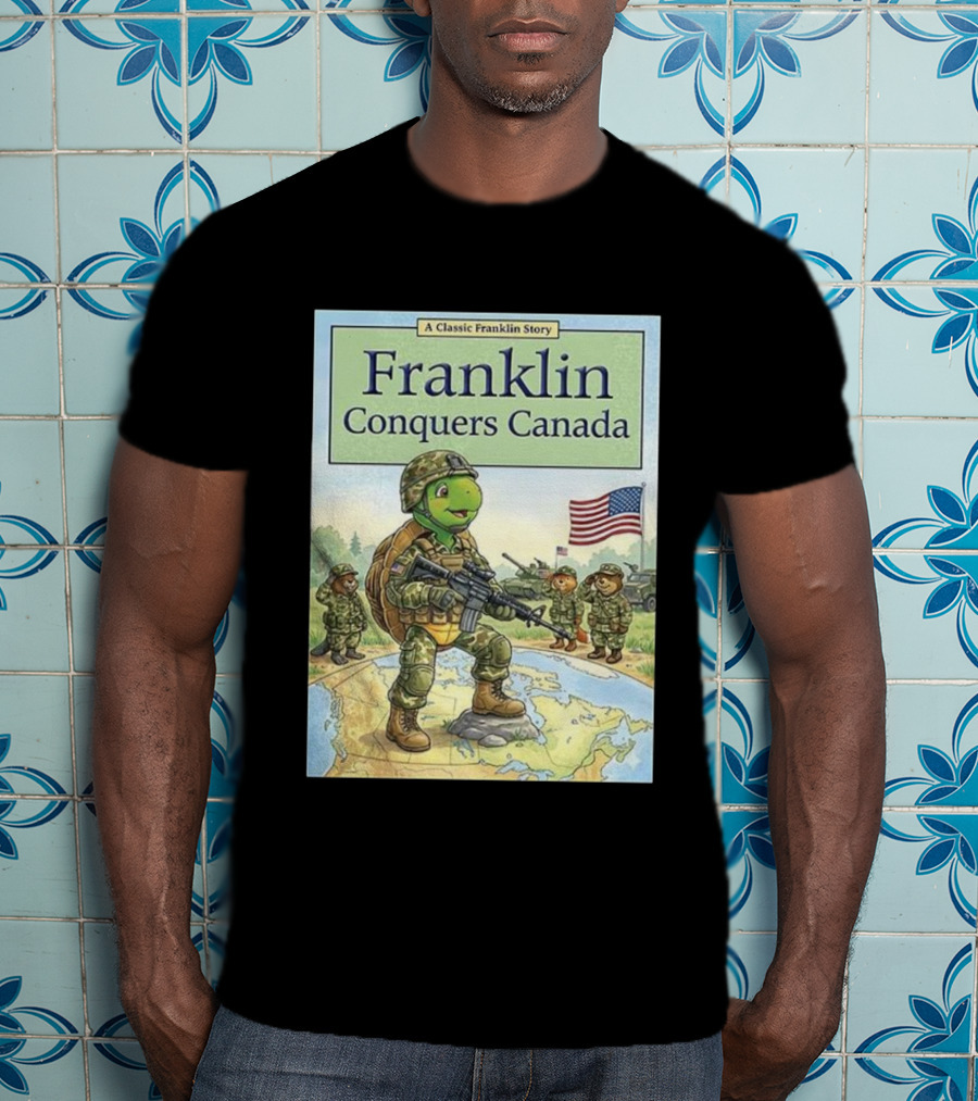 A Classic Franklin Story Franklin Conquers Canada American Flag Soldier Turtle T-Shirt