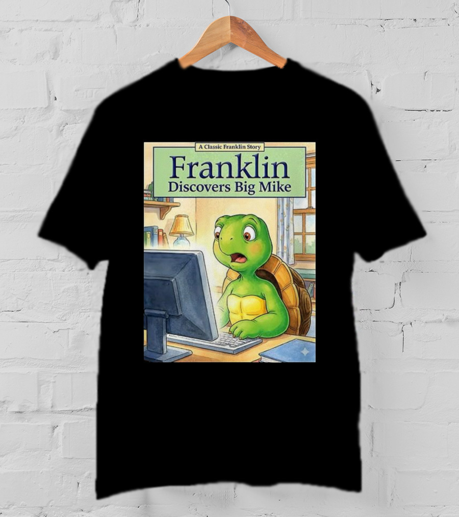 Franklin Discovers Big Mike A Classic Franklin Story T-Shirt
