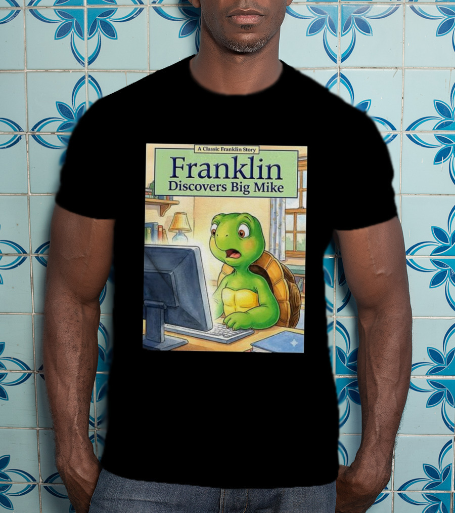 Franklin Discovers Big Mike A Classic Franklin Story T-Shirt