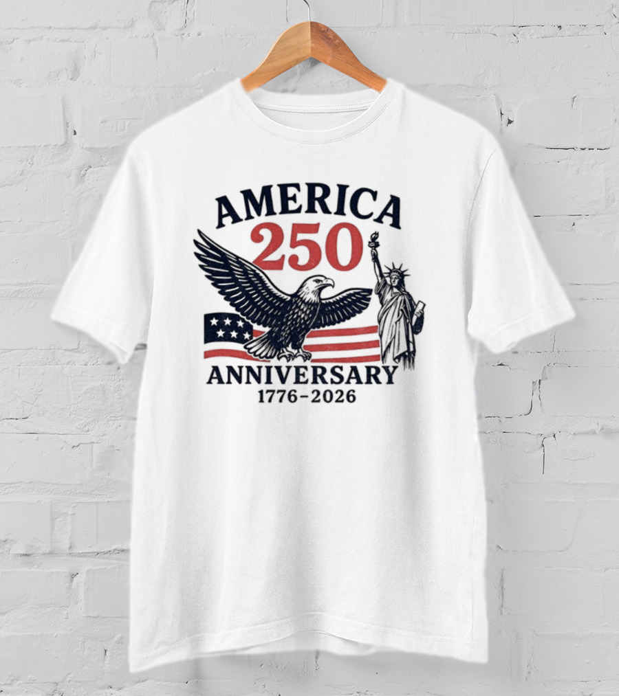America 250 Anniversary 1776-2026 US Flag Statue Of Liberty Eagle T-Shirt