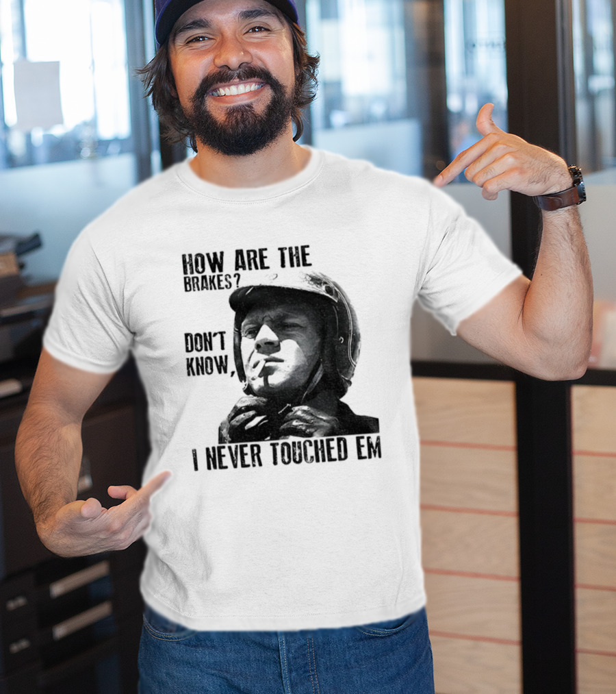 Biker Motorcycle How Are The Brakes Don't Know I Never Touched Em Helmet T-Shirt