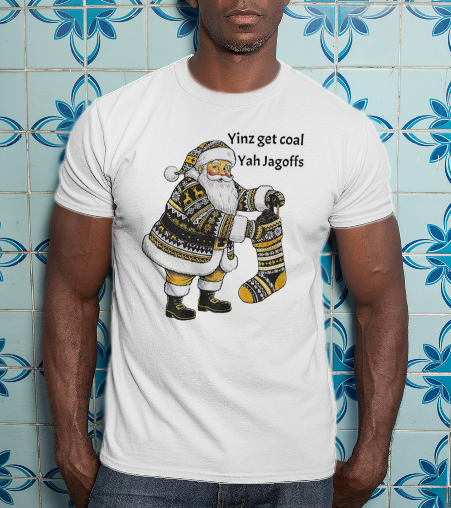 Pittsburgh Santa Claus With Stocking Full Of Coal Yinz Get Coal Jagoffs Christmas Sweater T-Shirt