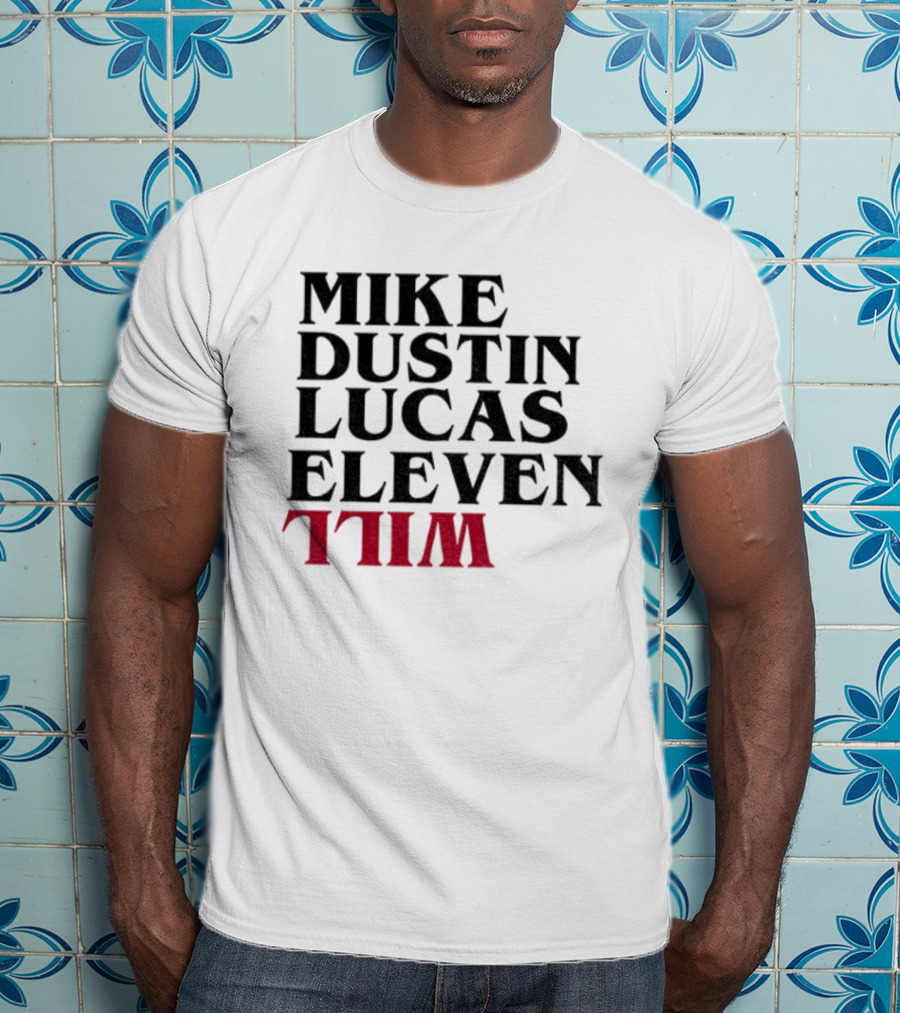 Stranger Things 5 Mike Dustin Lucas Eleven Will T-Shirt