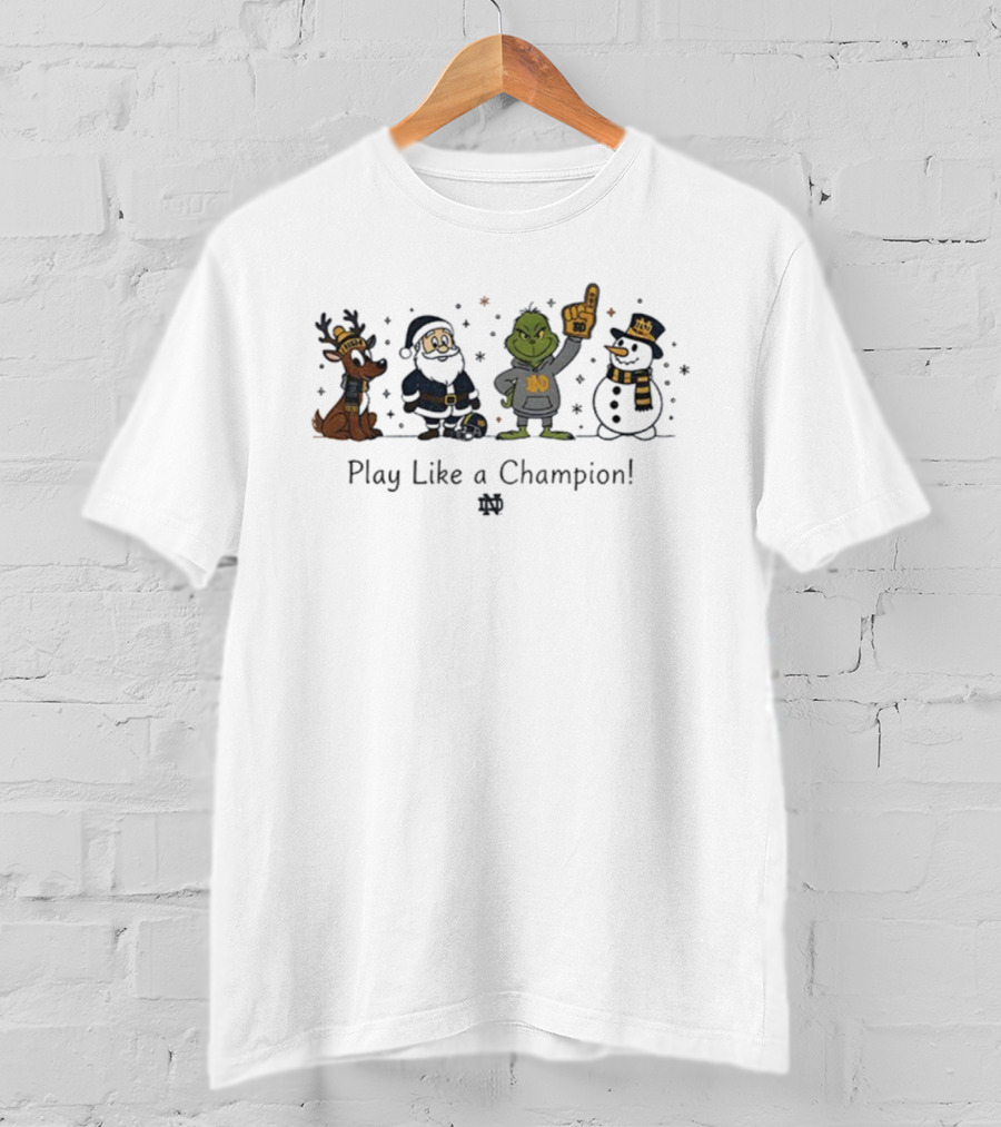 Santa Grinch Snowman Reindeer Notre Dame Fighting Irish Play Like A Champion Christmas T-Shirt